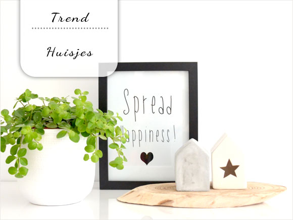 Trend: Huisjes in huis (+ budgettip)