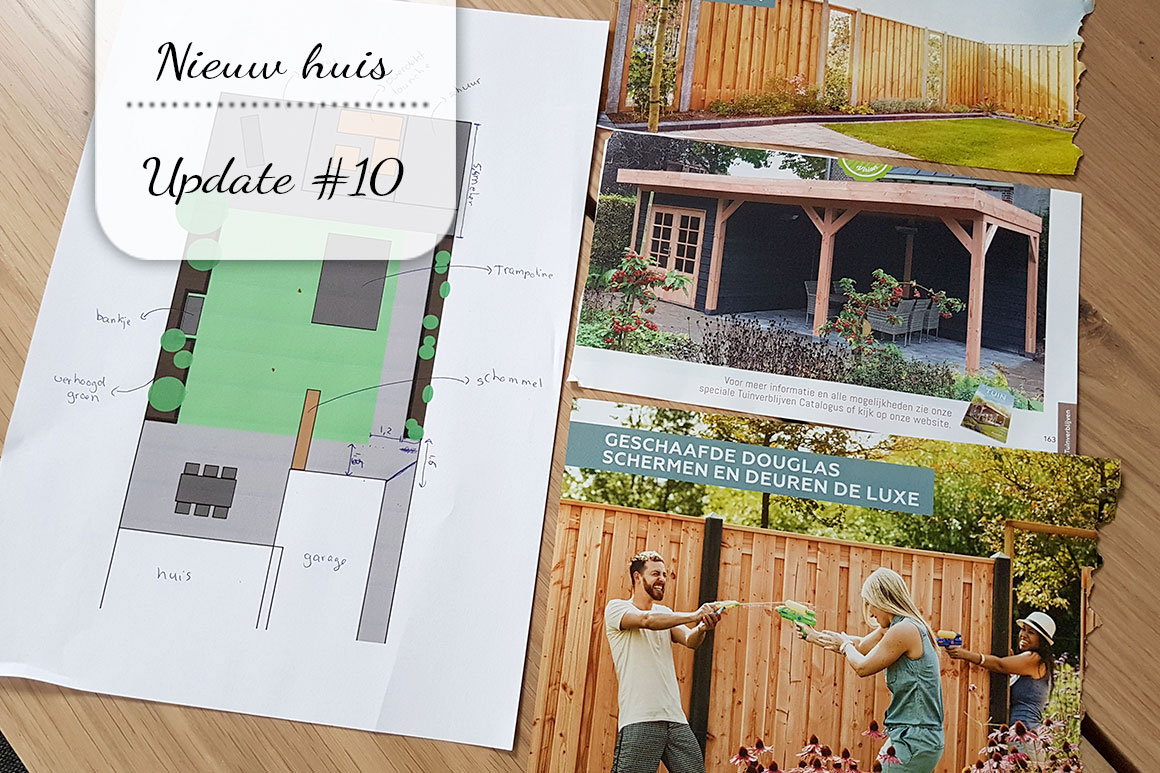 Ons nieuwe huis #10: Plannen voor de tuin